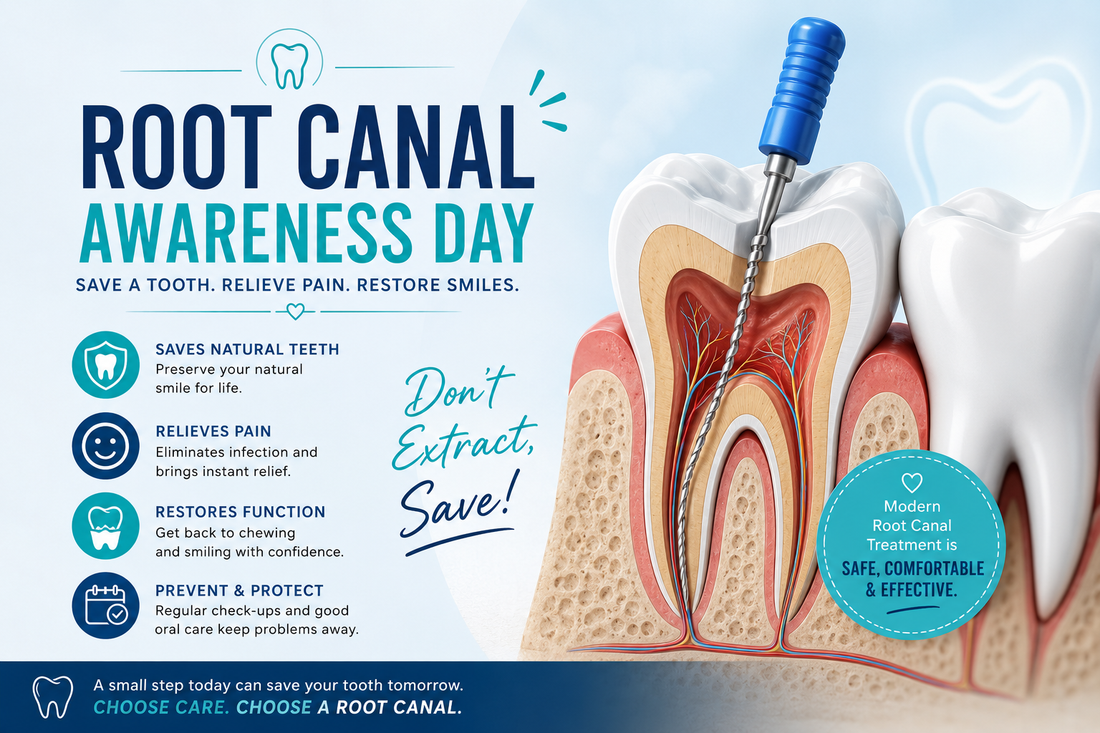 Root Canal Awareness Day: Saving Teeth, Relieving Pain, Restoring Smiles